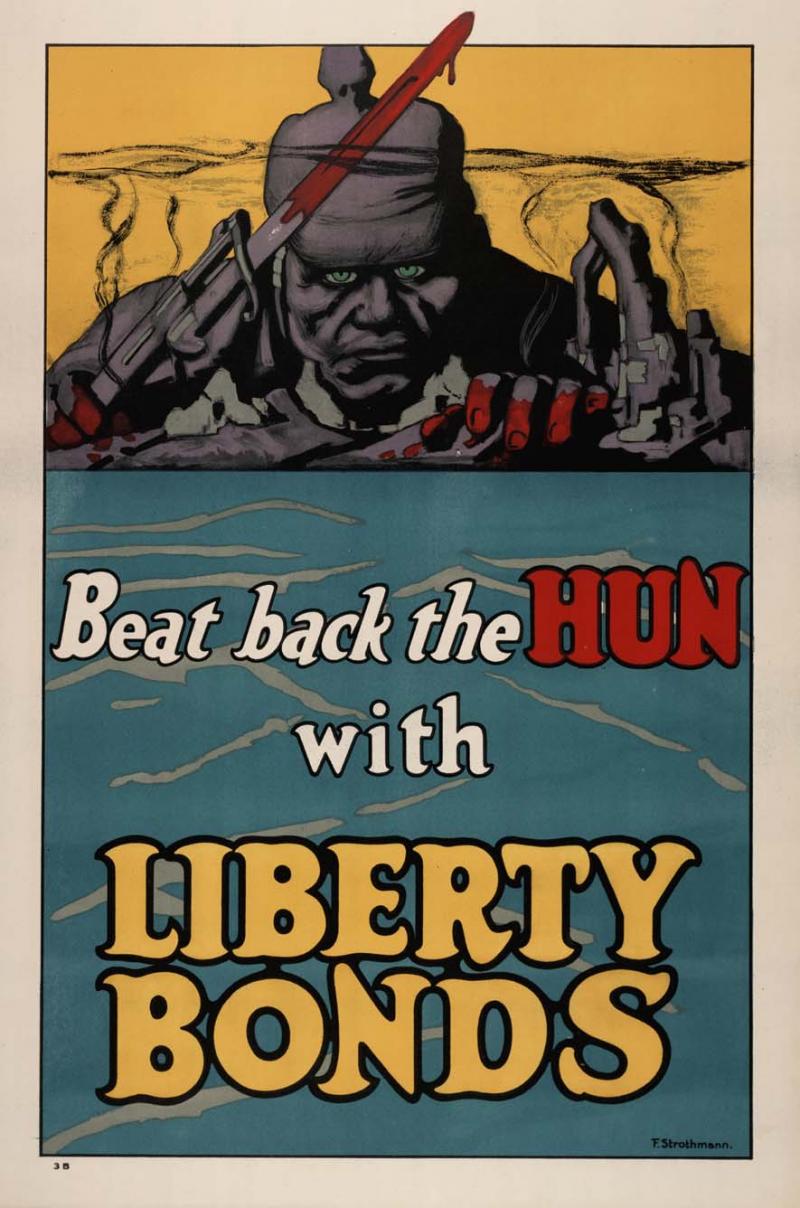 Beat back the Hun with Liberty Bonds Beat back the Hun with Liberty Bonds promotional poster. It depicts a German solider with a bloody bayonet and a helmet looking over the edge of a trench. He has piercing, green eyes.