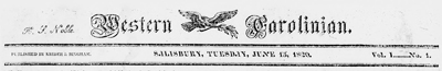 Masthead for the <i>Western Carolinian</i>, June 13, 1820, published by Krider & Bingham, Salisbury, North Carolina.  From North Carolina Digital Collections. 
